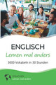 Englisch lernen mal anders - 3000 Vokabeln in 30 Stunden: Spielend einfach Vokab