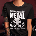 Mein Nachbar hört Metal ob er will oder nicht Heavy Spaß Festival Damen T-Shirt