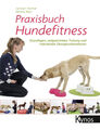 Praxisbuch Hundefitness von Carmen Heritier, Sandra Rutz