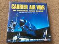 Carrier Air War in Original Ww2 Color US Navy Air Combat 1939-1946 Hardcover