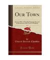 Our Town, Vol. 5: January 1902; A Monthly Magazine Devoted to the Interests of t