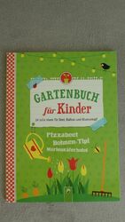 Gartenbuch für Kinder 24 Ideen für Beet, Balkon und Blumentopf 