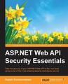 Rajesh Gunasundaram | ASP.NET Web API Security Essentials | Taschenbuch (2015)