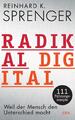 Radikal digital ~ Reinhard K. Sprenger ~  9783421048097