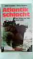 Atlantikschlacht, Der Krieg zur See 1939-1945, Costello John, Hughes Terry: