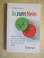 Ja zum Nein: Selbstachtung statt Harmoniesucht - Mit Sofort-Übungen für den beru