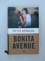 Bonita Avenue: Roman Roman Buwalda, Peter und Gregor Seferens: