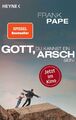 Gott, du kannst ein Arsch sein | Buch | 9783453605558