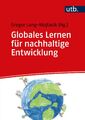 Gregor Lang-Wojtasik / Globales Lernen für nachhaltige Entwicklung