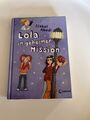 Lola in geheimer Mission, Band 3 von Isabel Abedi 