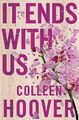 It Ends with Us - Colleen Hoover [Paperback]