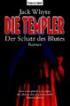 Die Templer - Der Schatz des Blutes. Roman