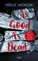 As Good as Dead | Holly Jackson | 2023 | deutsch