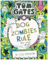 Tom Gates 11: DogZombies Rule (For now...) Liz Pichon Taschenbuch Tom Gates 2019