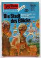 Perry Rhodan 2. Auflage Nr. 774  - Die Stadt des Glücks