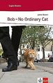 Bob - No Ordinary Cat: Englische Lektüre für das 3. und ... | Buch | Zustand gut