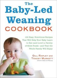 The Baby-Led Weaning Cookbook, Murkett, Tracey