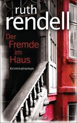 Der Fremde im Haus von Ruth Rendell: Kriminalroman