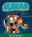 Elmar und der Teddybär, Deutsch-Türkisch. Elmer ve Oyuncak Ayi | David McKee