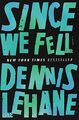 Since We Fell, Lehane, Dennis