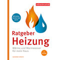 Ratgeber Heizung. Wärme und Warmwasser für mein Haus. Johannes Spruth