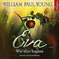 Eva: Wie alles begann: 7 CDs von Young, William P. | Buch | Zustand akzeptabel