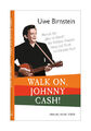 Walk on, Johnny Cash! von Uwe Birnstein