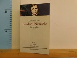 Curt Paul Janz Friedrich Nietzsche Biographie Band 1