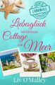 Liebesglück im kleinen Cottage am Meer: Ein Wohlfühl-Sommerroman in Cornwall!