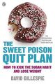 The Sweet Poison Quit Plan von Gillespie, David | Buch | Zustand gut