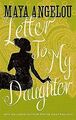 Letter to My Daughter von Angelou, Maya | Buch | Zustand gut