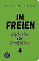 Im Freien: Geschichten vom Draußensein (Fischer Taschenb... | Buch | Zustand gut