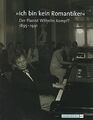 »Ich bin kein Romantiker«. Der Pianist Wilhelm Kemp... | Buch | Zustand sehr gut