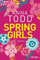 Spring Girls | Roman - Louisa May Alcotts Klassiker LITTLE WOMEN neu erzählt