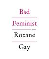 Bad Feminist, Roxane Gay