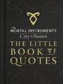 The Mortal Instruments 1: City of Bones Das kleine Buch... - Clare, Cassandra