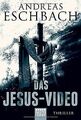 Das Jesus-Video: Thriller von Eschbach, Andreas | Buch | Zustand akzeptabel