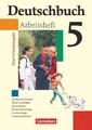 Deutschbuch Grundausgabe 5. Schuljahr. Arbeitsheft mit Lösungen. Neubearbeitung 