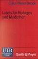 Latein für Biologen und Mediziner. Lernen - Lehren - Verstehen