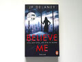 J P DELANY: BELIEVE ME - Spiel dein Spiel. Ich spiel es besser