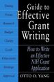 Guide to Effective Grant Writing. How to Write a Successful NIH Grant Applicatio