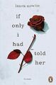 If only I had told her: Roman. Die sehnlichst erwartete ... | Buch | Zustand gut