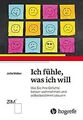 Ich fühle, was ich will: Wie Sie Ihre Gefühle besser wah... | Buch | Zustand gut