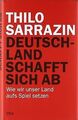 Deutschland schafft sich ab: Wie wir unser Land auf... | Buch | Zustand sehr gut