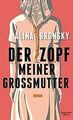 Der Zopf meiner Großmutter: Roman von Bronsky, Alina | Buch | Zustand gut