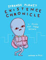 Strange Planet: Existence Chronicle - Now on Apple TV+ by Nathan W. Pyle