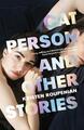 Cat Person and Other Stories Kristen Roupenian Taschenbuch 240 S. Englisch 2020