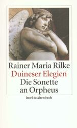 Rainer Maria Rilke / Duineser Elegien. Die Sonette an Orpheus