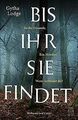 Bis ihr sie findet: Roman (Detective Chief Inspecto... | Buch | Zustand sehr gut