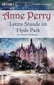 Letzte Stunde im Hyde Park: Ein Thomas-Pitt-Roman (... | Buch | Zustand sehr gut